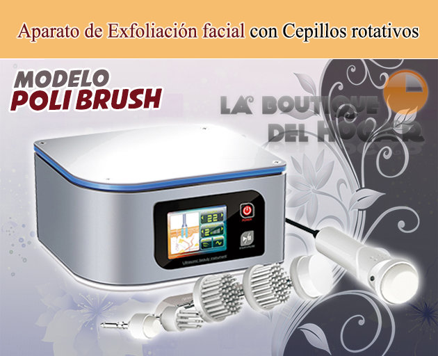 Aparato de Exfoliación / Brossage facial con Cepillos rotativos Poli Brush