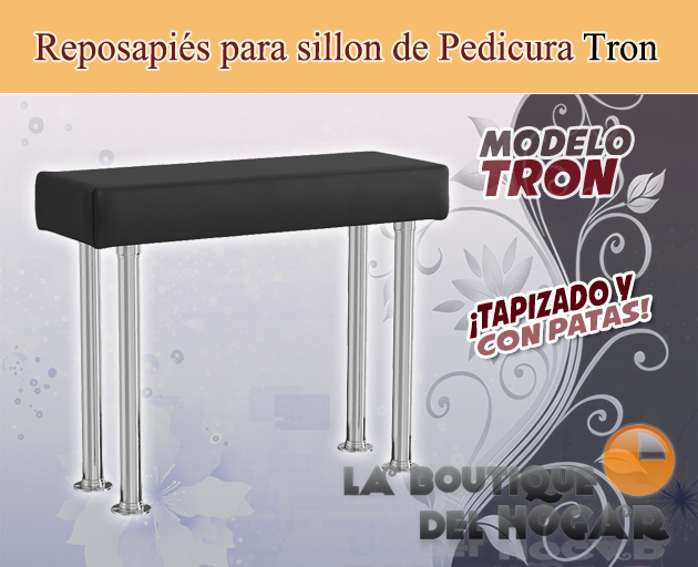 Reposapiés para sillón de Pedicura tapizado con patas Modelo Tron